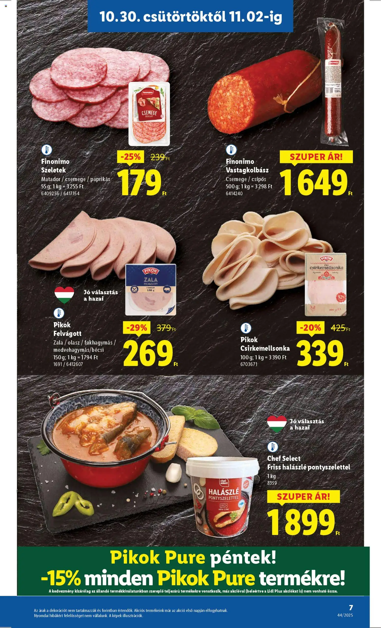 Lidl akciós ujság - amely érvényes a következő dátumtól: 30.10.2025 | Oldal: 7 | Termékek: Vastagkolbász, Felvágott, Halászlé