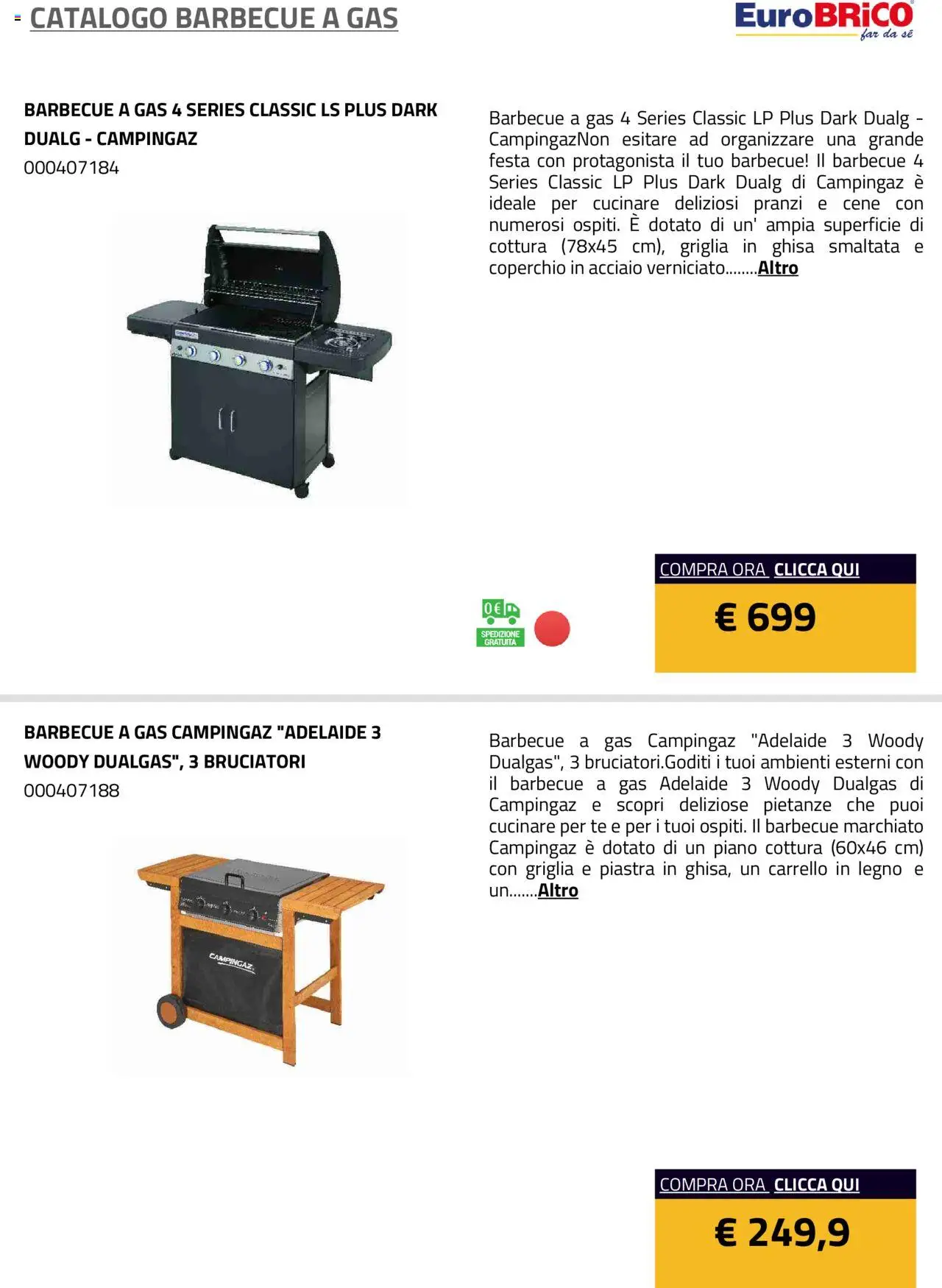 Volantino Eurobrico del 23.07.2025 | Pagina: 24 | Prodotti: Barbecue, Barbecue a gas, Carrello, Griglia
