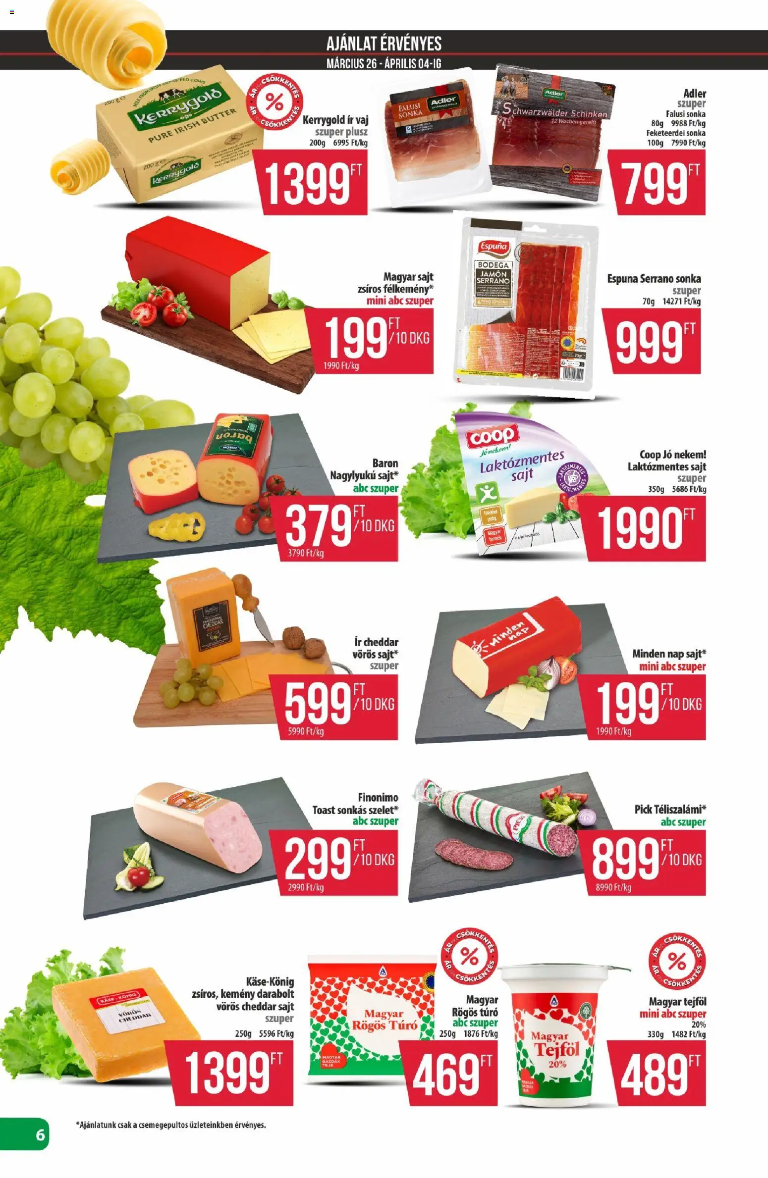 COOP akciós ujság - amely érvényes a következő dátumtól: 26.03.2026 | Oldal: 6 | Termékek: Laktózmentes sajt, Pick, Rögös túró, Tejföl