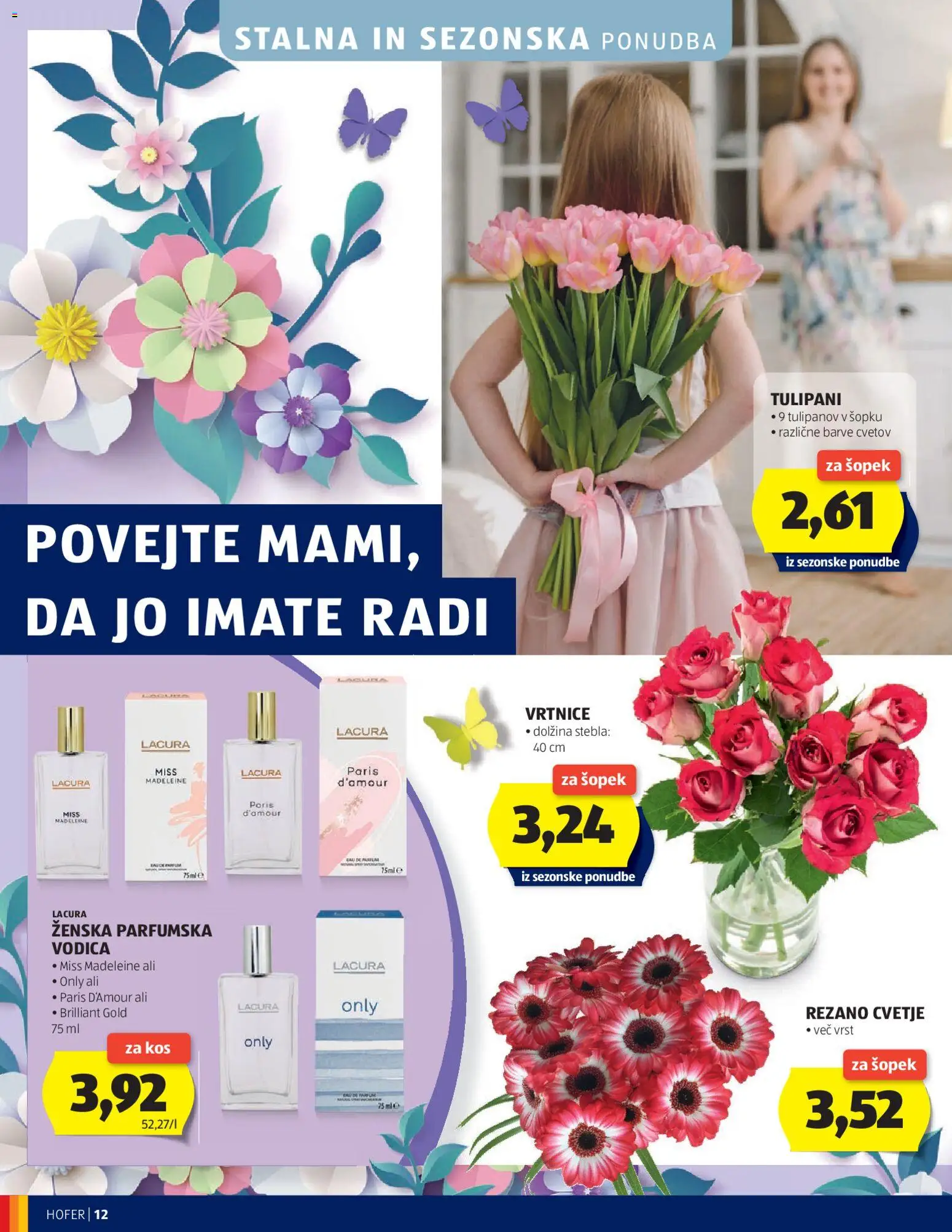 Novi Hofer katalog katalog ponudbe – veljaven od 19.03.2026 | Stran: 12 | Izdelki: Parfumska vodica, Cvetje, Šopek, Kos