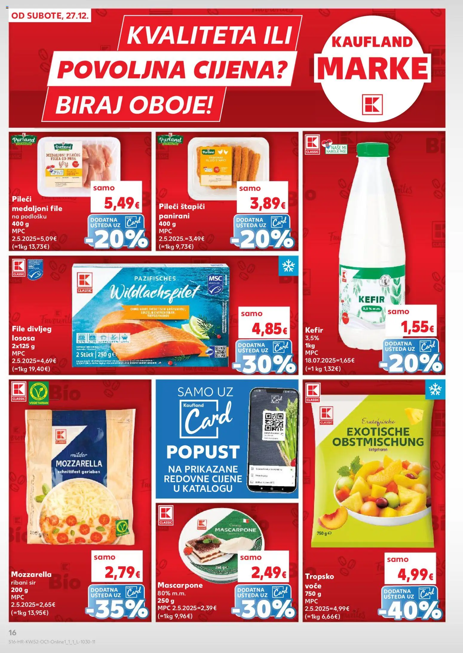 Kaufland katalog | vrijedi od 27.12.2025 | Stranica: 16 | Proizvodi: Pileći medaljoni, Sir, Voće, Kefir