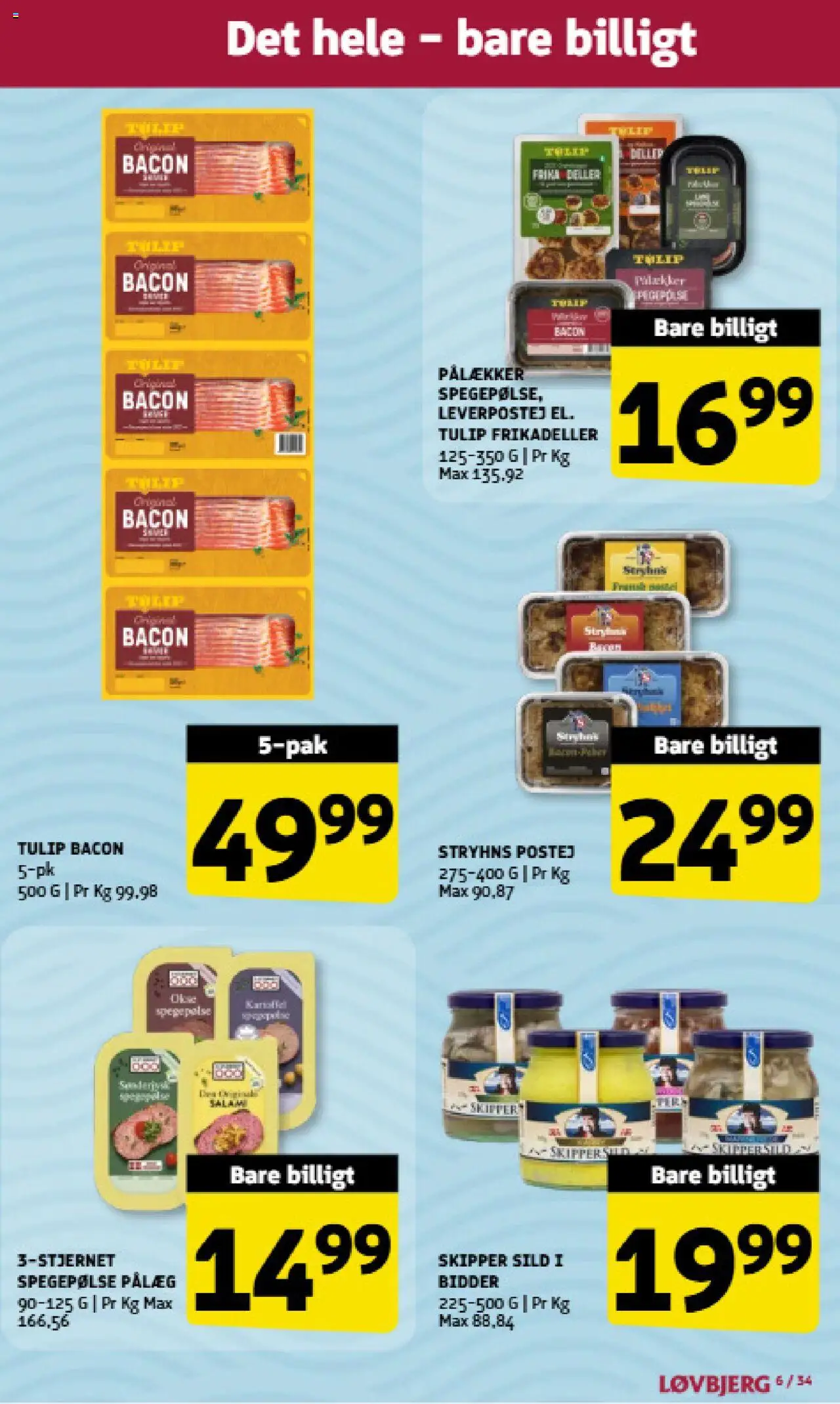 Løvbjerg Tilbudsavis gyldig fra 22.08.2025 | Side: 6 | Produkter: Pålæg, Spegepølse, Sild, Bacon