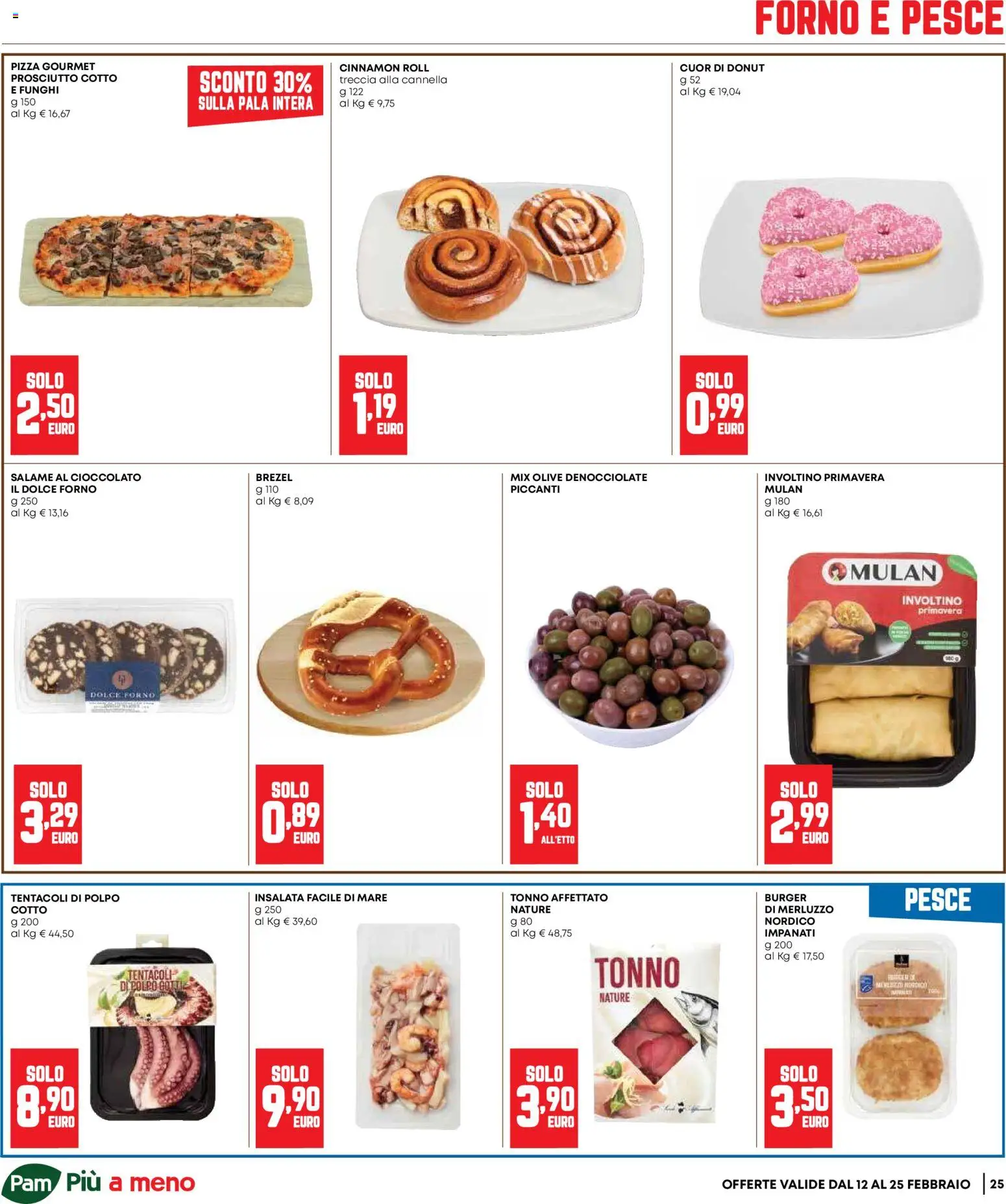 Volantino Panorama del 12.02.2026 | Pagina: 25 | Prodotti: Prosciutto Cotto, Pesce, Polpo, Funghi