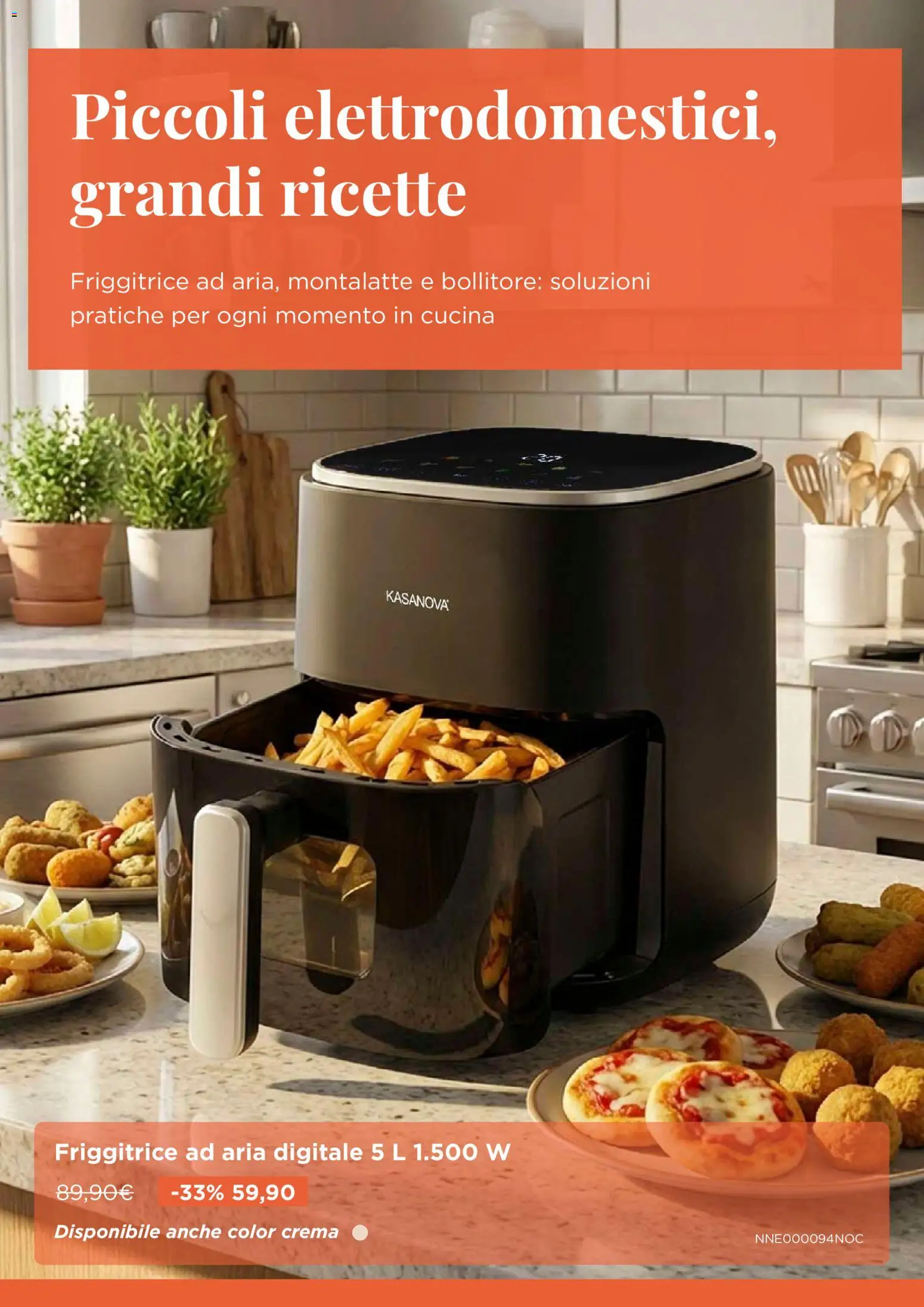 Volantino Kasanova del 21.03.2026 | Pagina: 9 | Prodotti: Crema, Friggitrice ad aria, Bollitore, Friggitrice