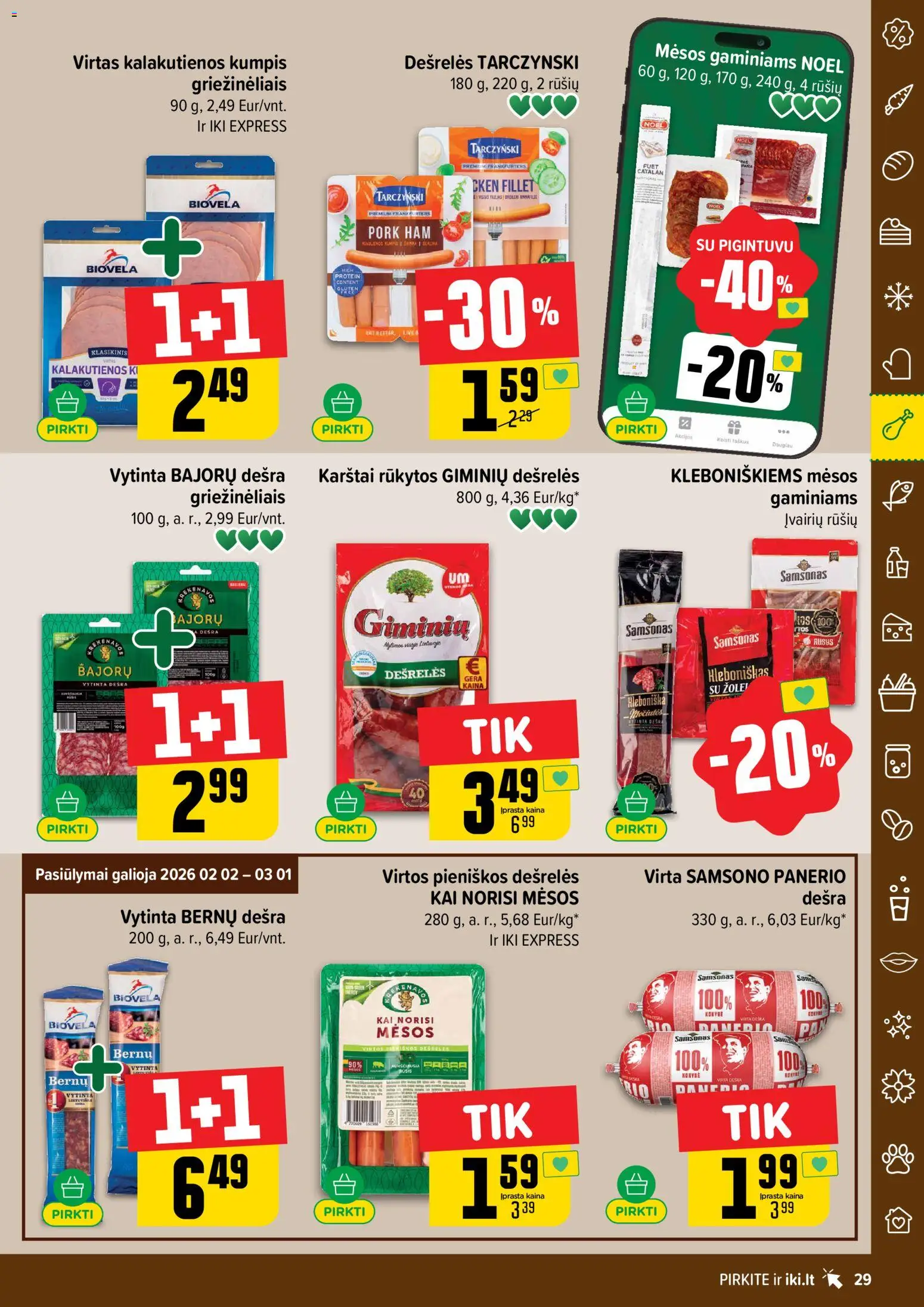 IKI akcijos nuo 16.02.2026 | Puslapis: 29 | Prekių: Dešrelės, Kumpis, Dešra