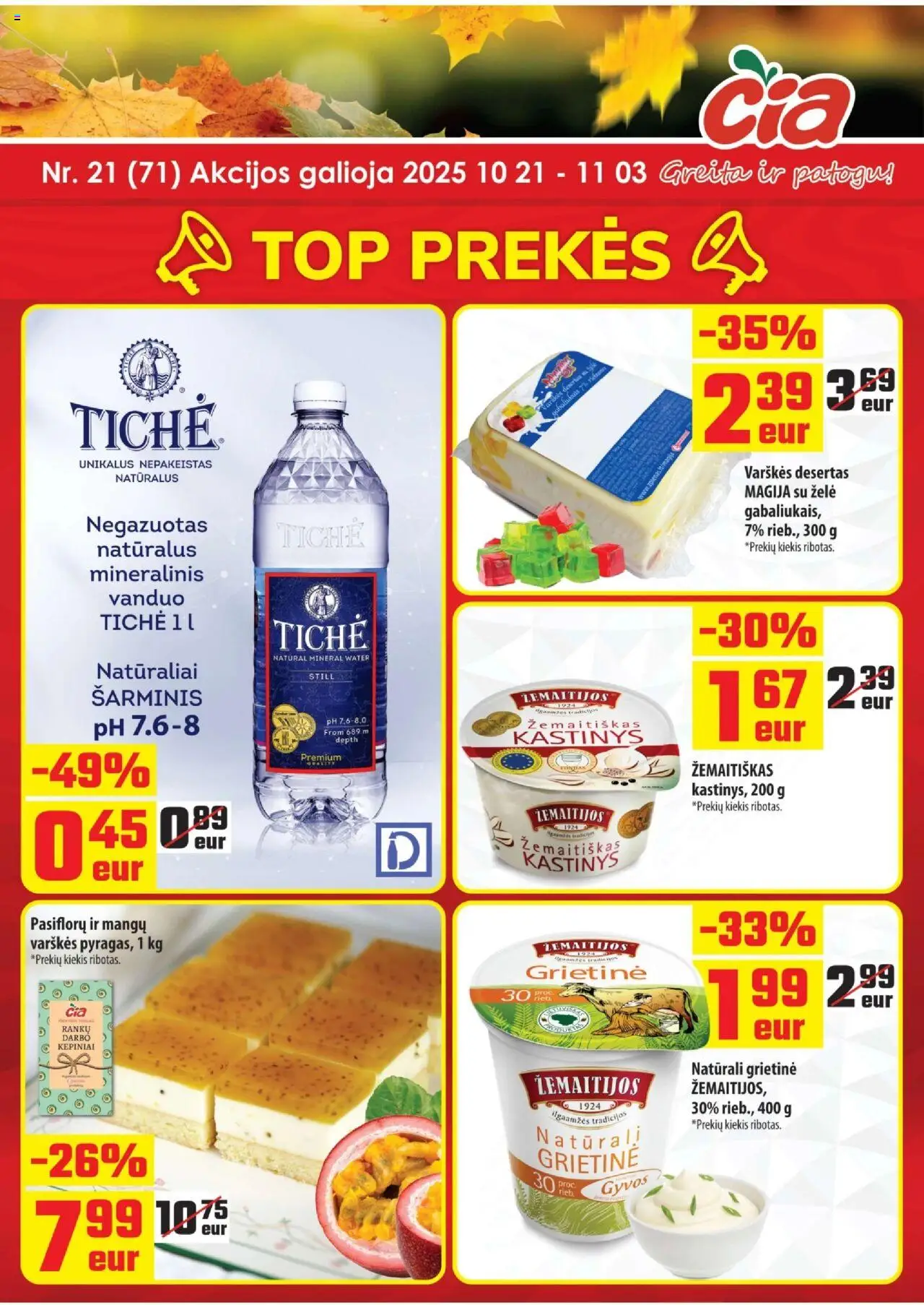 ČIA MARKET akcijos nuo 21.10.2025 | Puslapis: 1 | Prekių: Grietinė, Mineralinis vanduo