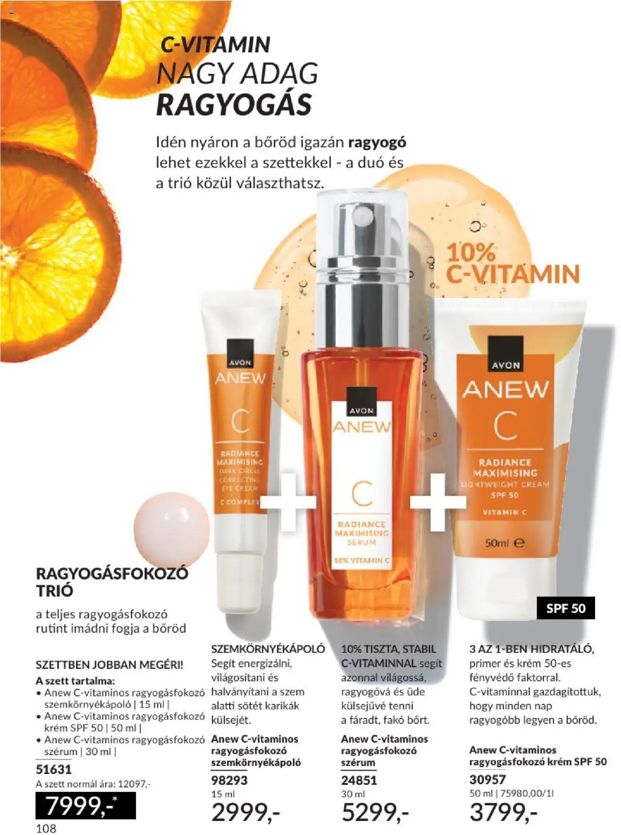Avon akciós ujság - amely érvényes a következő dátumtól: 01.06.2025 | Oldal: 108 | Termékek: Szemkörnyékápoló, Vitamin c, Fényvédő