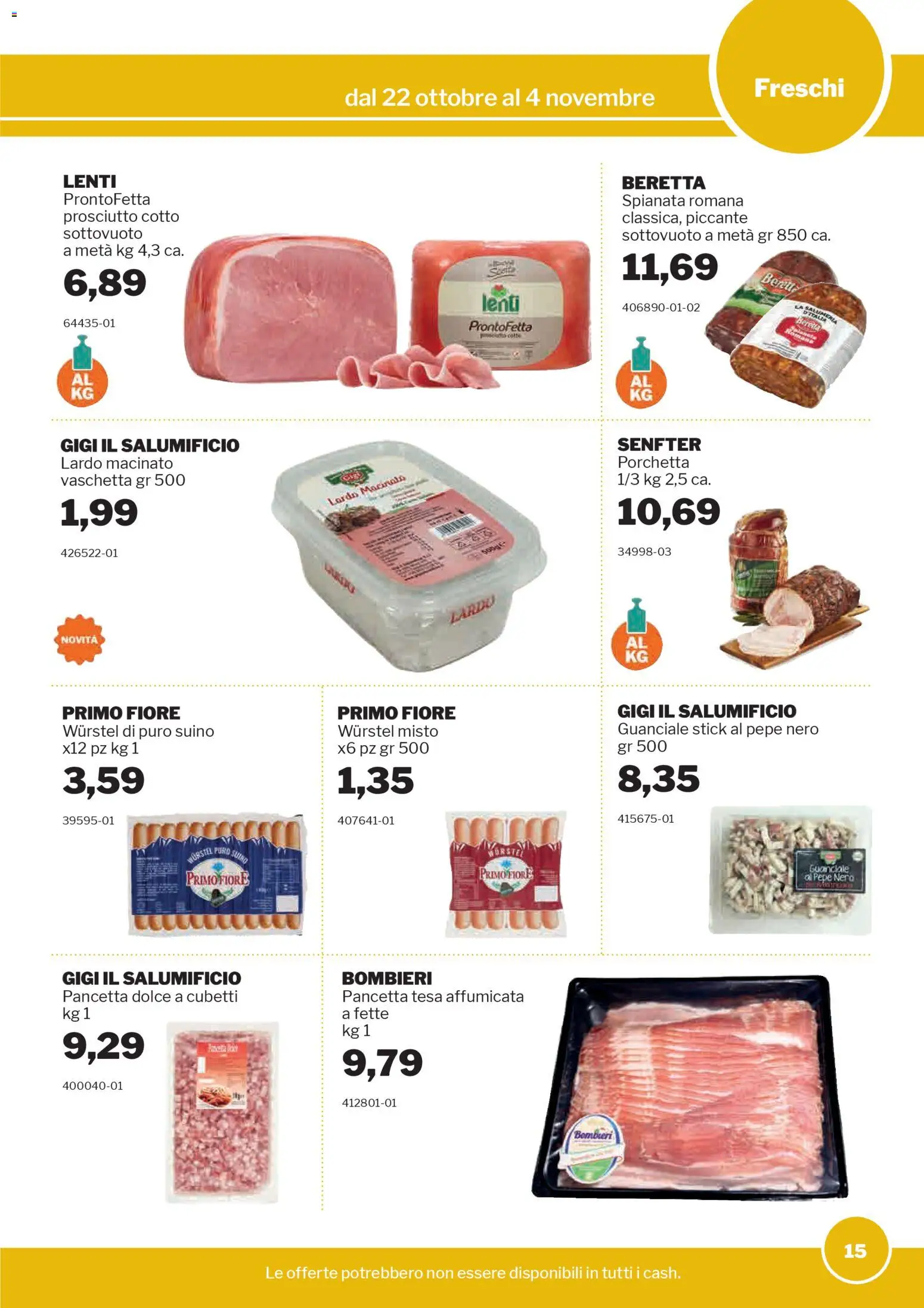 Volantino Sogegross del 22.10.2025 | Pagina: 15 | Prodotti: Prosciutto Cotto, Suino, Pepe, Prosciutto