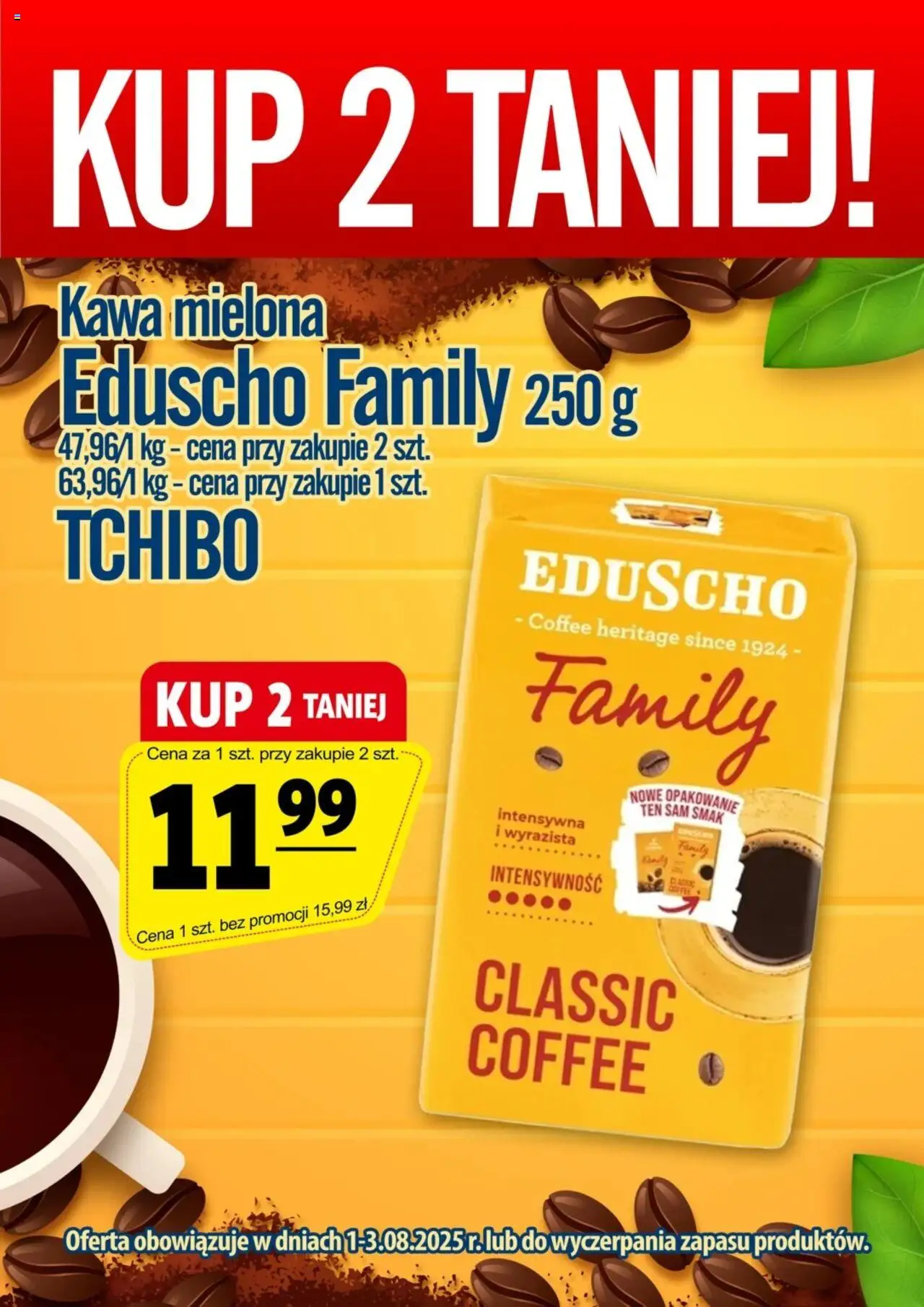 Prim Market Promocja - Kawa Mielona Eduscho/Tchibo Family od 01.08.2025 | Strona: 1 | Produkty: Tchibo, Kawa