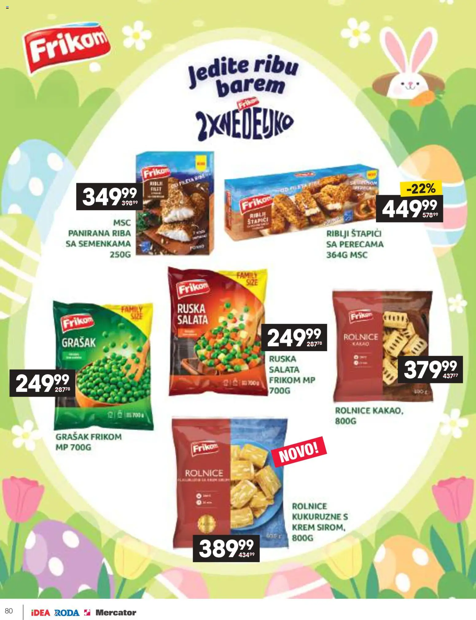 Roda katalog - važi od 09.04.2026 | Strana: 80 | Proizvode: Salata, Grašak, Riblji štapići, Riba