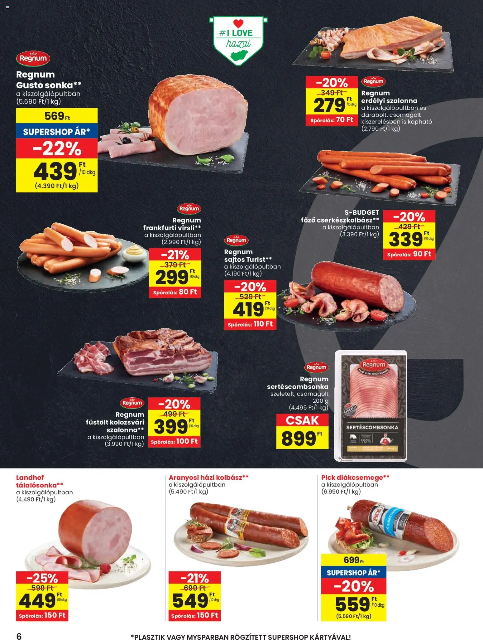 Spar akciós ujság - amely érvényes a következő dátumtól: 26.02.2026 | Oldal: 6 | Termékek: Diákcsemege, Frankfurti virsli, Sonka, Szalonna