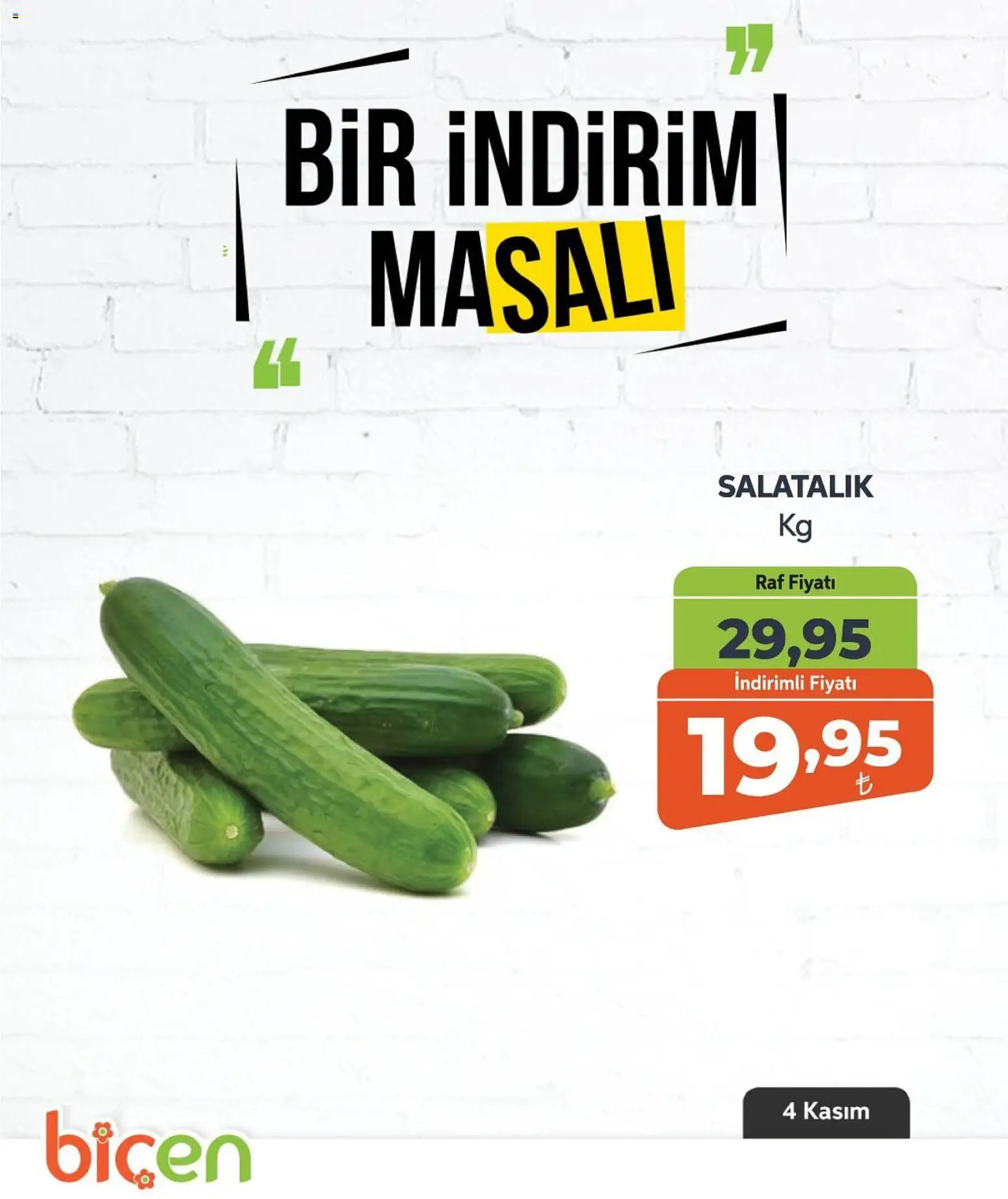 Biçen Market Bir İndirim MaSalı - 04.11.2025 tarihinden itibaren geçerlidir | Sayfa: 20 | Ürünler: Raf, Salatalık