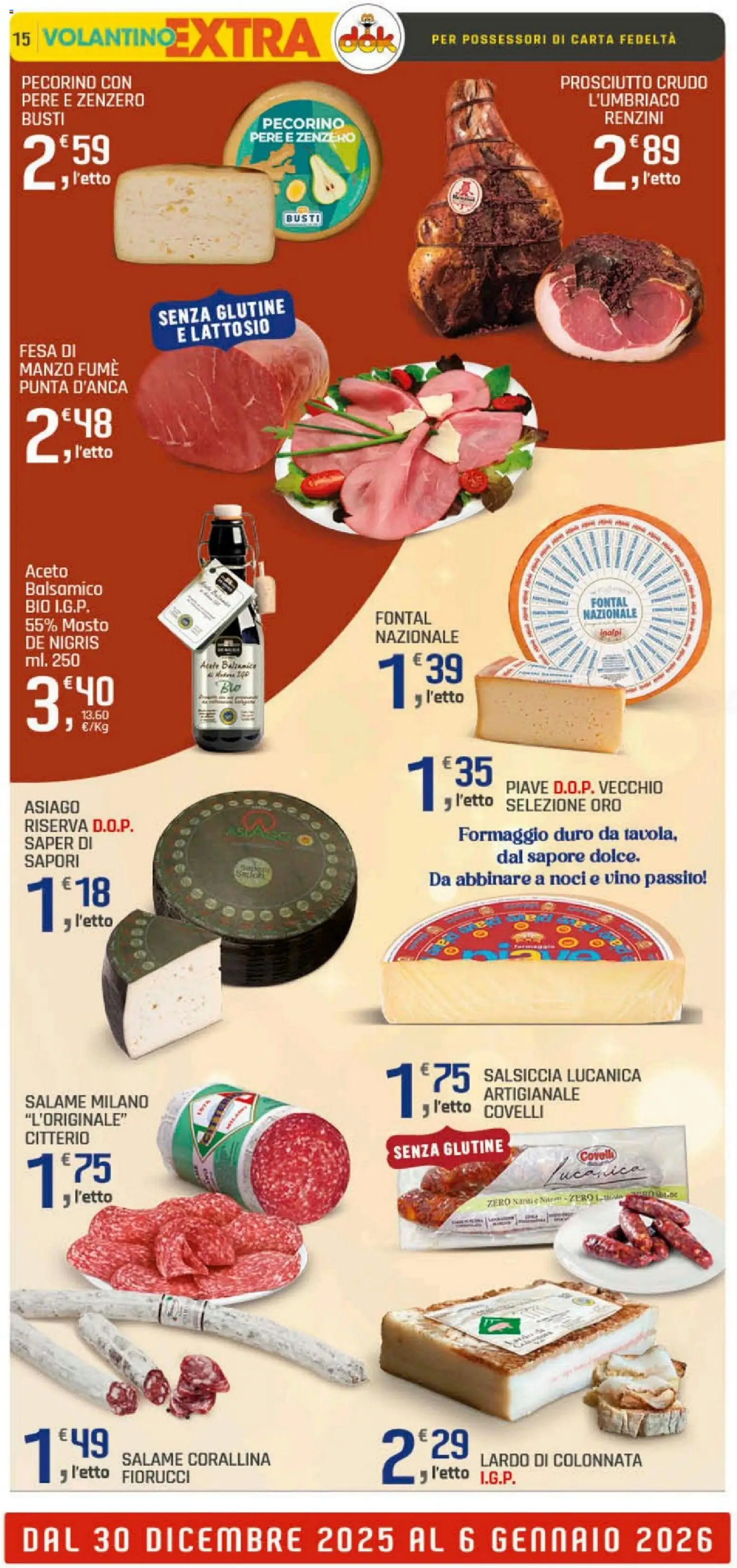 Volantino DOK del 30.12.2025 | Pagina: 15 | Prodotti: Formaggio, Vino, Noci, Pecorino