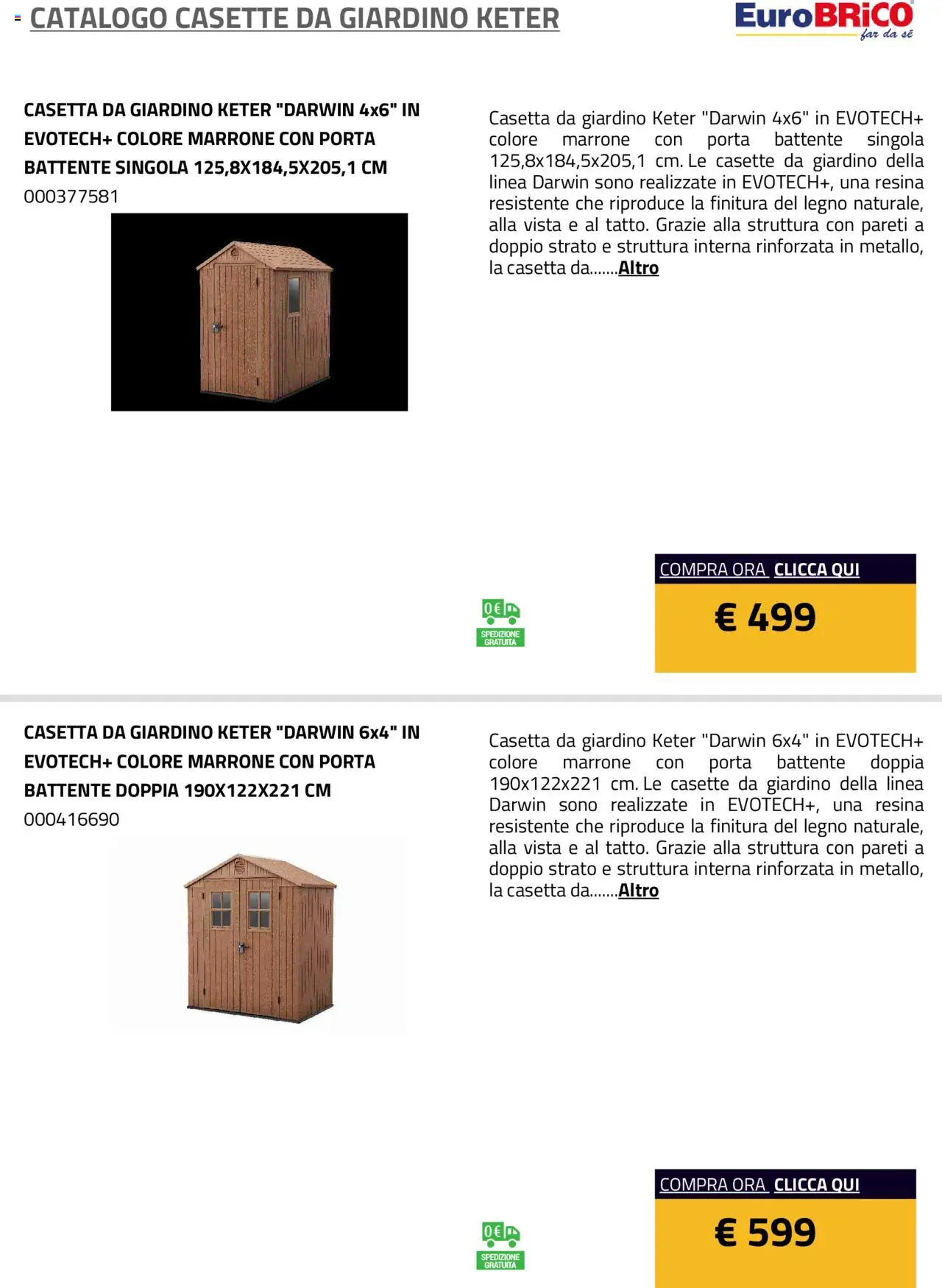 Volantino Eurobrico del 23.07.2025 | Pagina: 14 | Prodotti: Casette da Giardino