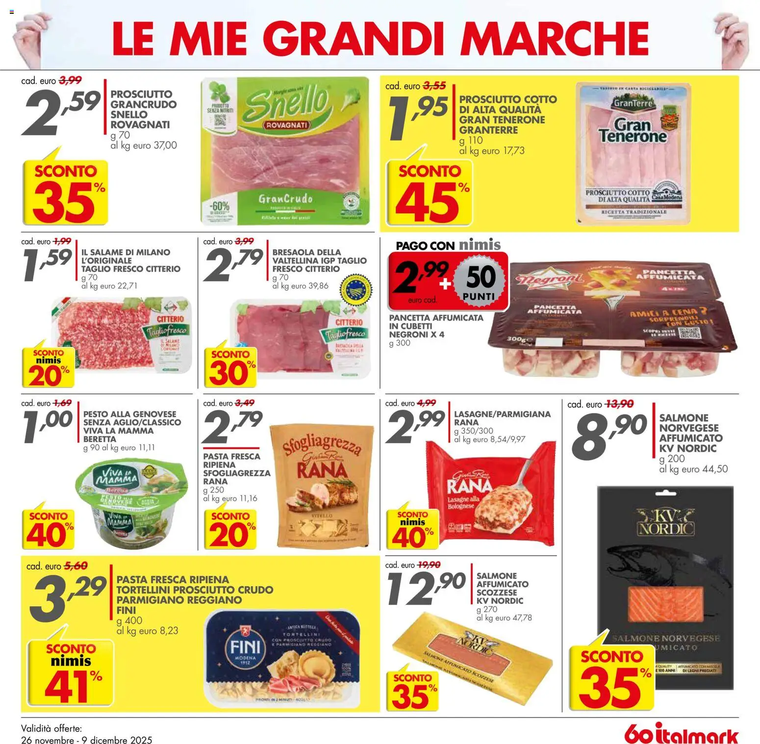 Volantino Italmark del 26.11.2025 | Pagina: 15 | Prodotti: Prosciutto Crudo, Prosciutto Cotto, Prosciutto, Pasta